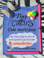 Tiny Circus Club Workshop - 8th April 2026